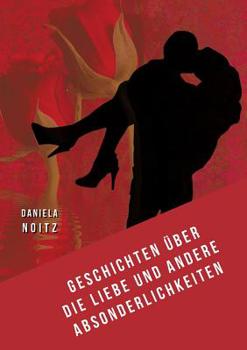 Paperback Geschichten über die Liebe und andere Absonderlichkeiten [German] Book