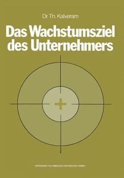 Paperback Das Wachstumsziel Des Unternehmers [German] Book