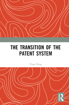 Hardcover The Transition of the Patent System Book
