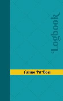 Paperback Casino Pit Boss Log: Logbook, Journal - 102 pages, 5 x 8 inches Book