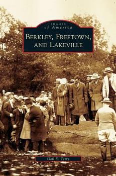 Berkley, Freetown, and Lakeville (Images of America: Massachusetts) - Book  of the Images of America: Massachusetts