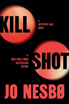 Hardcover Kill Shot: A Detective Hole Novel Book