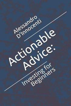 Paperback Actionable Advice: : Investing for Beginners Book