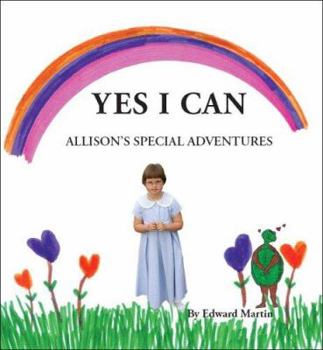 Paperback Yes I Can: Allison's Special Adventures Book