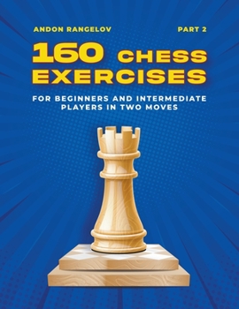 Paperback 160 Chess Exercises for Beginners and Intermediate Players in Two Moves, Part 2 Book