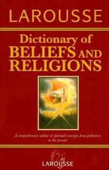 Paperback Larousse Dictionary of Beliefs and Religions Book