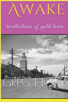 Paperback Awake: 'recollections of gold town' Book
