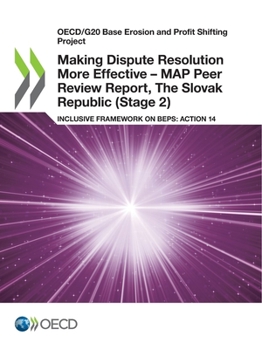 Paperback Making Dispute Resolution More Effective - MAP Peer Review Report, The Slovak Republic (Stage 2) Book