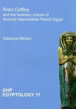 Paperback Rishi Coffins and the Funerary Culture of Second Intermediate Period Egypt Book