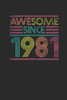 Paperback Awesome Since 1981: Graph Paper Notebook - Birthday Gift or Anniversary Gift Idea Book