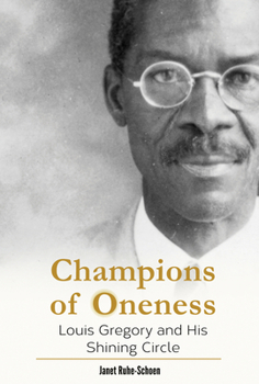 Paperback Champions of Oneness: Louis Gregory and His Shining Circle Book