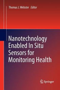 Paperback Nanotechnology Enabled in Situ Sensors for Monitoring Health Book