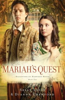 Mariah's Quest - Book #2 of the Harwood House
