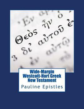 Paperback Wide-Margin Westcott-Hort Greek New Testament: Pauline Epistles Book