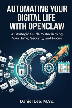 Paperback Automating Your Digital Life with OpenClaw Book