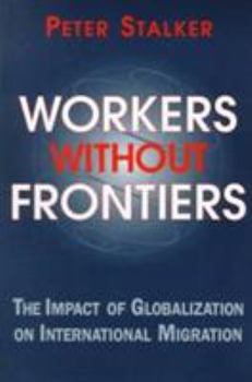 Paperback Workers Without Frontiers: The Impact of Globalization on International Migration Book