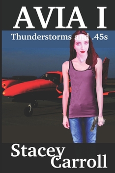 Paperback Thunderstorms and .45s: 2018 Avia Version Book