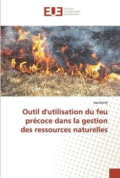 Paperback Outil d'utilisation du feu précoce dans la gestion des ressources naturelles [French] Book