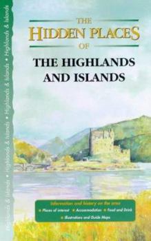 Paperback The Hidden Places of the Highlands & Islands Book