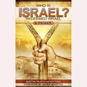 Paperback Who Is Israel? Redeemed Israel - A Primer Book