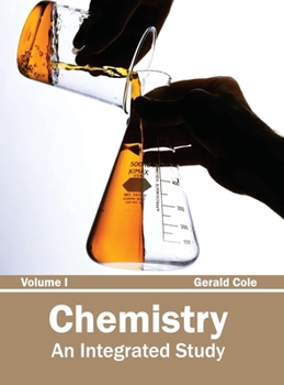 Hardcover Chemistry: An Integrated Study (Volume I) Book