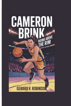 CAMERON BRINK: RISING ABOVE THE RIM
