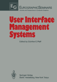 Paperback User Interface Management Systems: Proceedings of the Workshop on User Interface Management Systems Held in Seeheim, Frg, November 1-3, 1983 Book