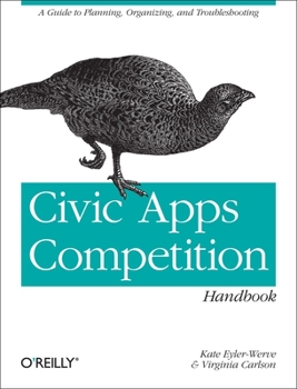 Paperback Civic Apps Competition Handbook: A Guide to Planning, Organizing, and Troubleshooting Book