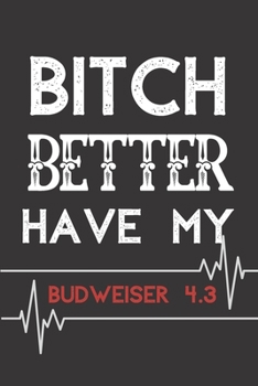 Budweiser 4.3 NOTEBOOK: Journal and Notebook - Composition Size (6x9) With Lined and Blank Pages, Perfect for Journal, Doodling..