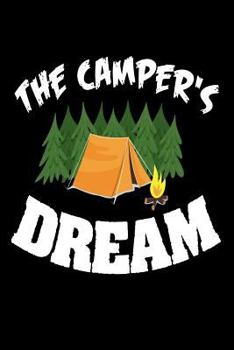 Paperback The Campers Dream: Funny Camping Trip Summer Vacation Gift Notebook Book