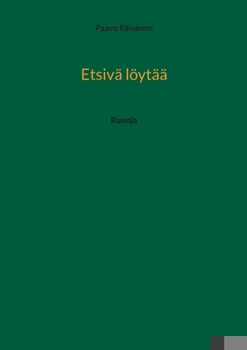 Paperback Etsivä löytää: Runoja [Finnish] Book