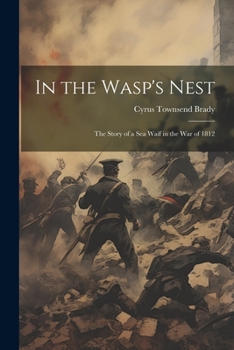 Paperback In the Wasp's Nest; the Story of a sea Waif in the war of 1812 Book