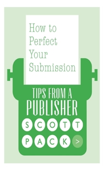 Paperback How to Perfect Your Submission: Revised and Updated Edition Book