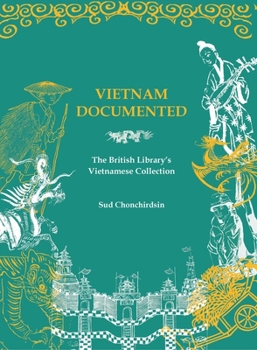 Paperback Vietnam Documented: The British Library's Vietnamese Collection Book