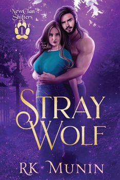 Stray Wolf: New Clan Shifters, Book 1