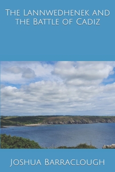 Paperback The Lannwedhenek and the Battle of Cadiz Book
