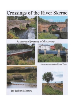 Paperback Crossings of the River Skerne: A personal journey of discovery Book