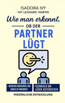 Wie man erkennt, ob der Partner lügt (German Edition)