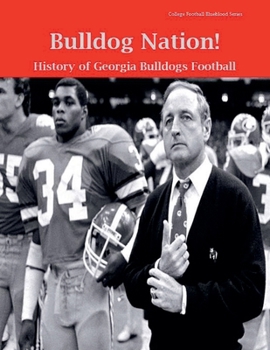 Bulldog Nation! History of Georgia Bulldogs Football
