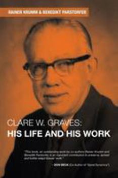 Paperback Clare W. Graves: His Life and His Work Book