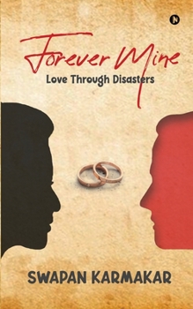 Paperback Forever Mine: Love Through Disasters Book
