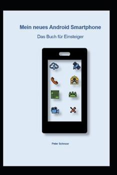 Paperback Mein neues Android Smartphone: Das Buch für Einsteiger [German] Book