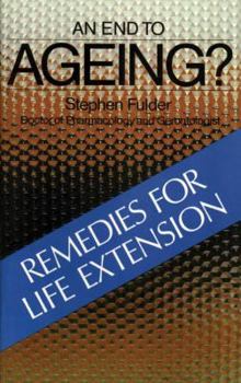Paperback An End to Ageing?: Remedies for Life Extension Book
