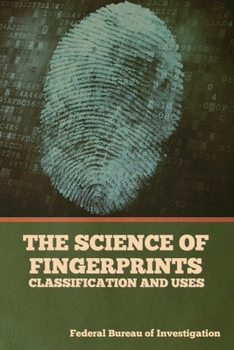 Paperback The Science of Fingerprints: Classification and Uses Book