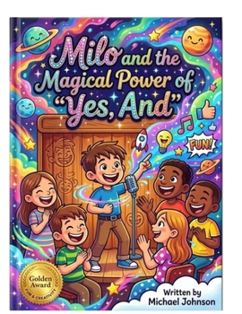 Paperback Milo and the Magic of "Yes,And" Book