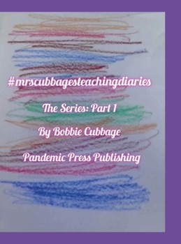 Hardcover #Mrs. Cubbage's Teaching Diaries, the Series, Part 1 Book