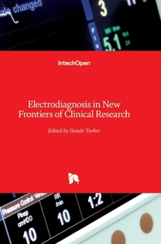 Hardcover Electrodiagnosis in New Frontiers of Clinical Research Book