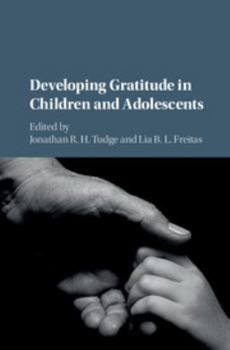 Hardcover Developing Gratitude in Children and Adolescents Book