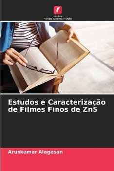 Paperback Estudos e Caracterização de Filmes Finos de ZnS [Portuguese] Book