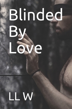 Paperback Blinded By Love Book